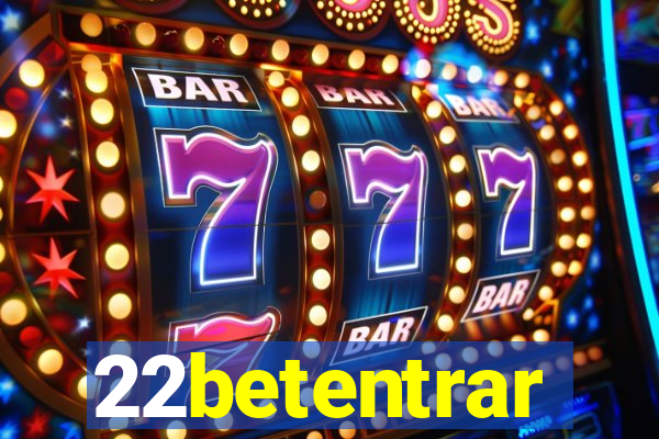 22betentrar