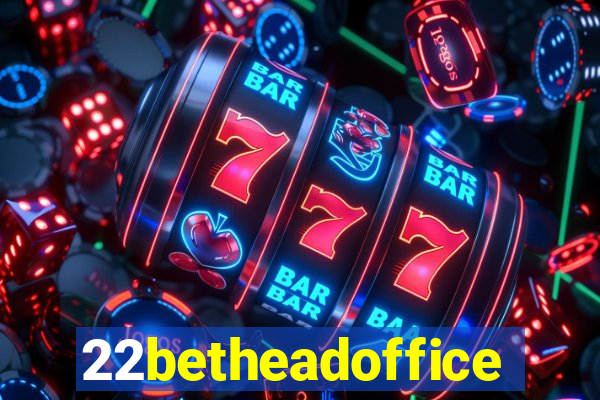 22betheadoffice