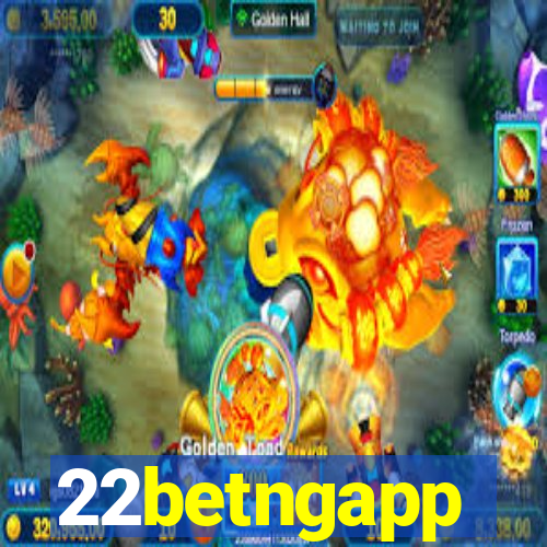 22betngapp