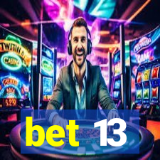 bet 13