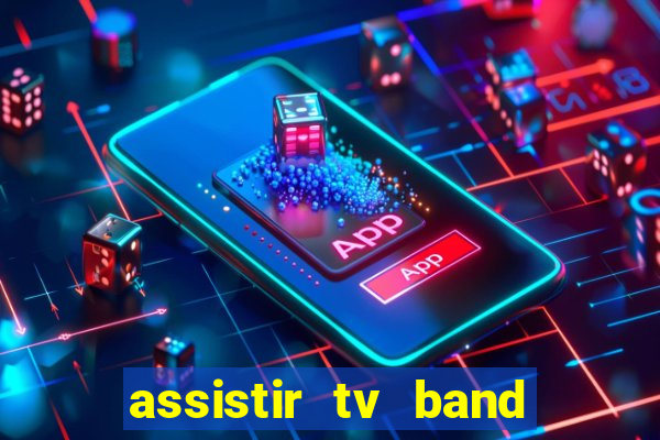 assistir tv band bahia ao vivo