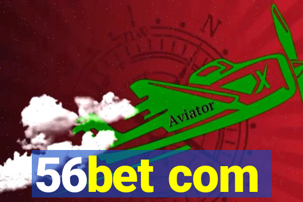 56bet com