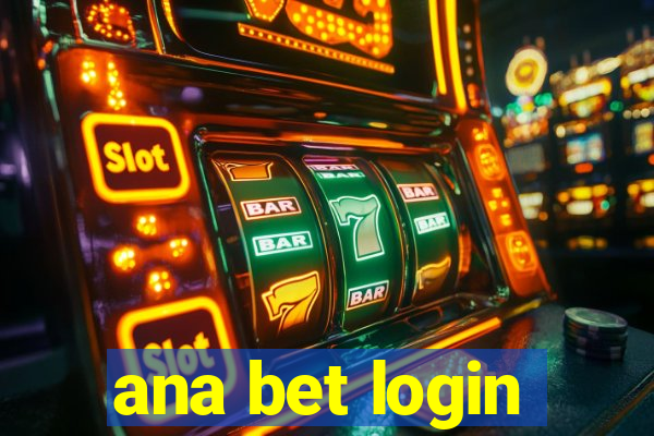 ana bet login