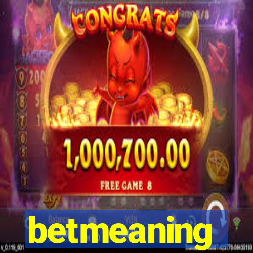 betmeaning