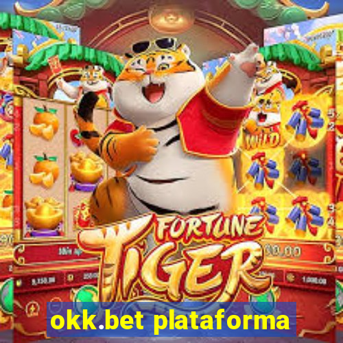 okk.bet plataforma