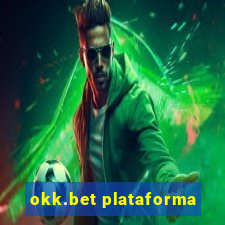 okk.bet plataforma