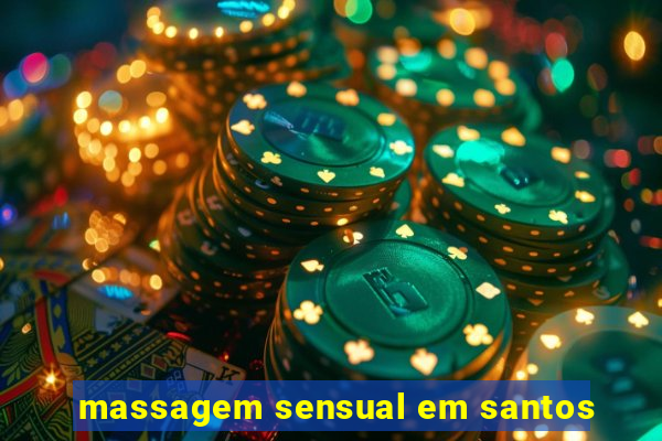 massagem sensual em santos