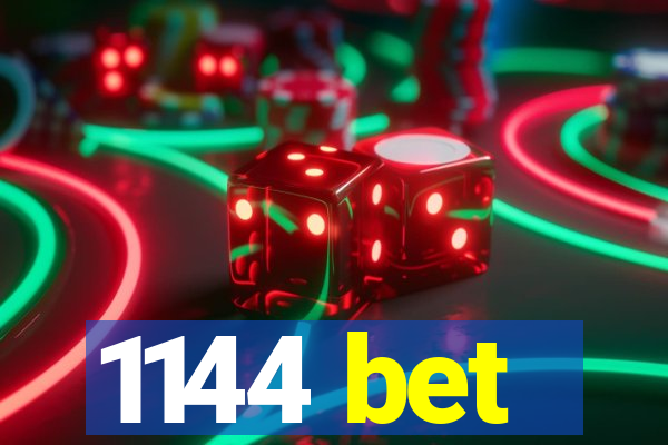 1144 bet