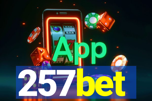 257bet