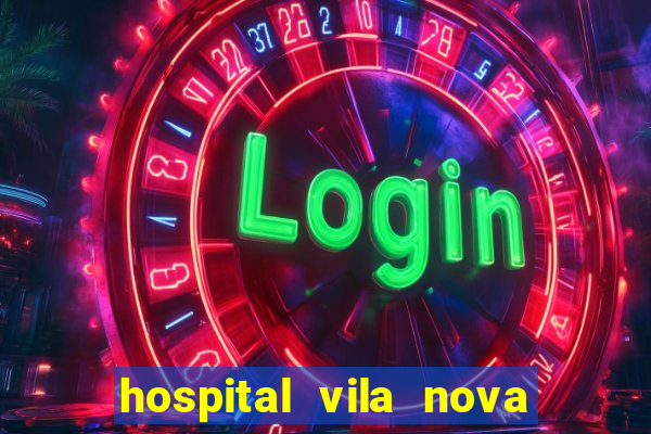 hospital vila nova star trabalhe conosco