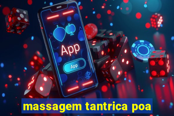 massagem tantrica poa