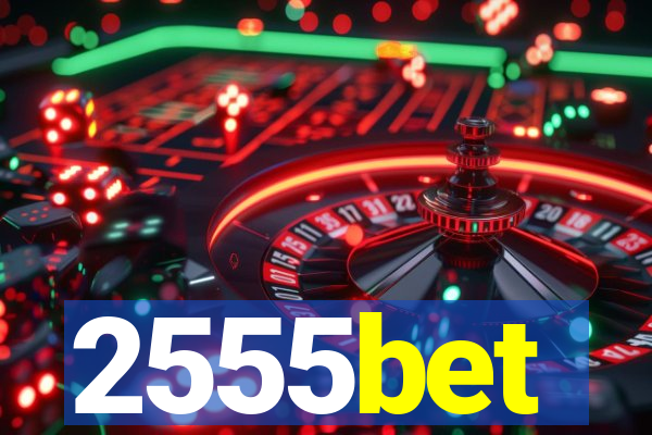 2555bet