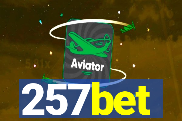 257bet