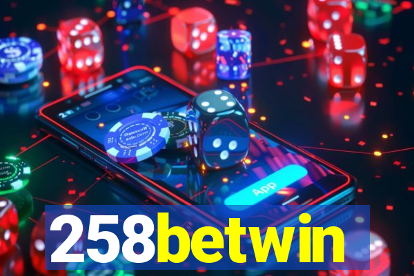 258betwin