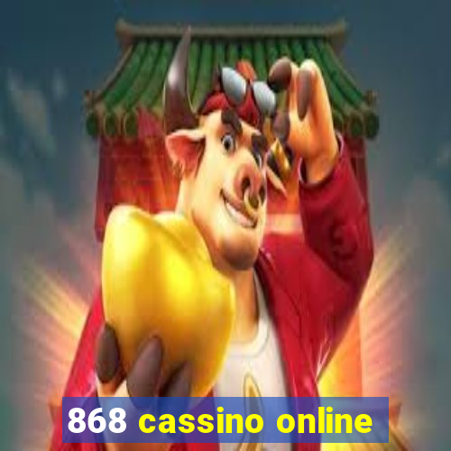 868 cassino online