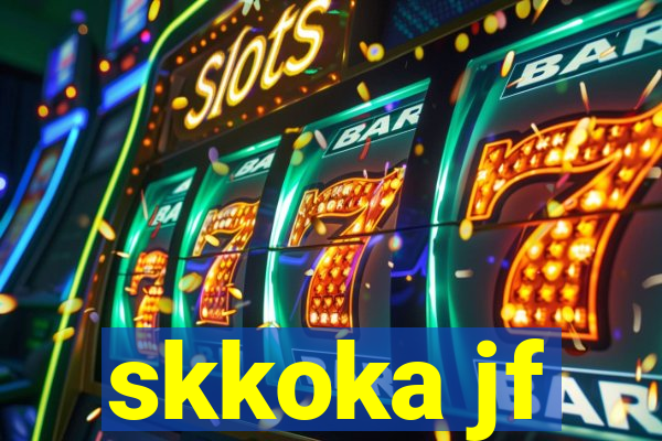 skkoka jf