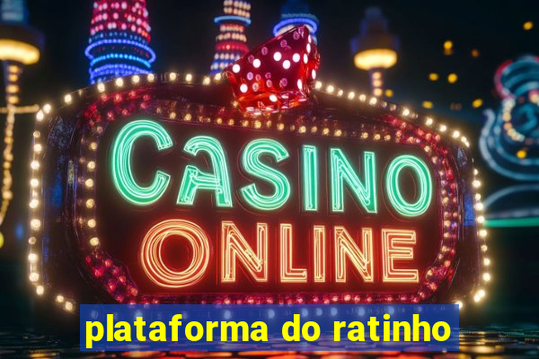 plataforma do ratinho