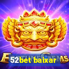 52bet baixar