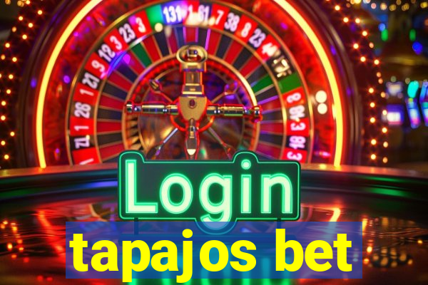 tapajos bet