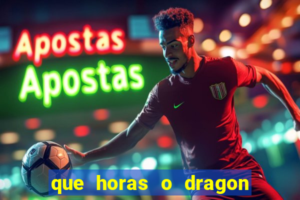 que horas o dragon fortune paga