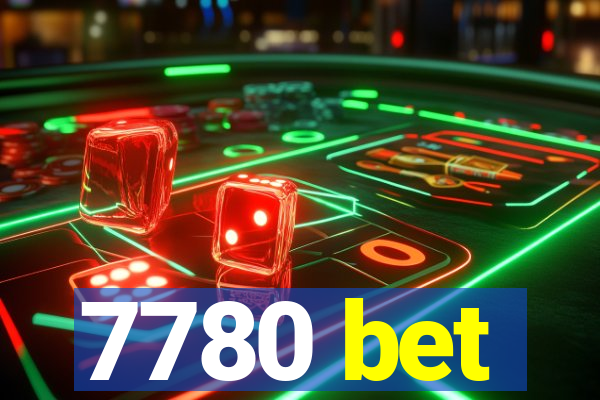 7780 bet