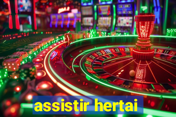 assistir hertai