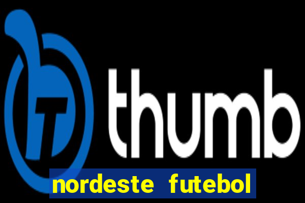 nordeste futebol net vip