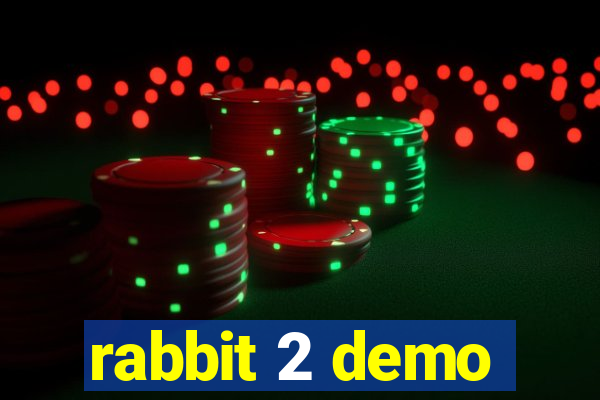 rabbit 2 demo