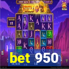 bet 950