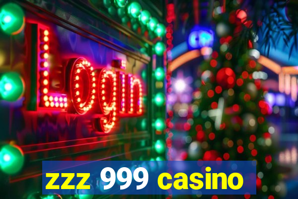 zzz 999 casino