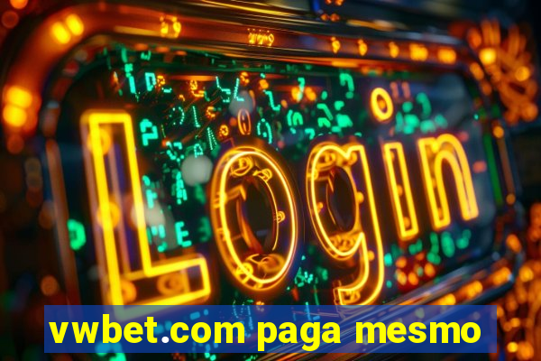 vwbet.com paga mesmo