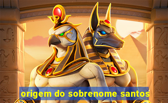 origem do sobrenome santos