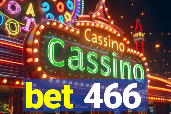 bet 466