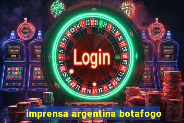 imprensa argentina botafogo