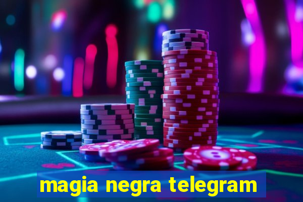 magia negra telegram