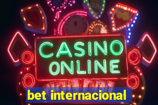 bet internacional