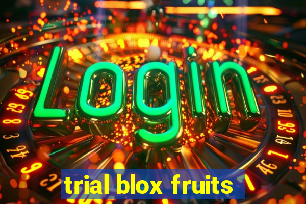 trial blox fruits