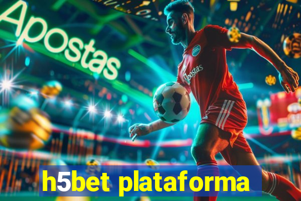 h5bet plataforma