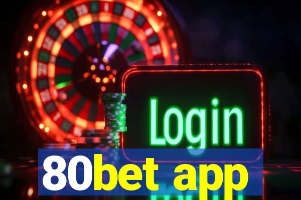 80bet app