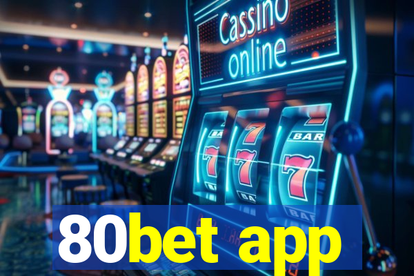 80bet app