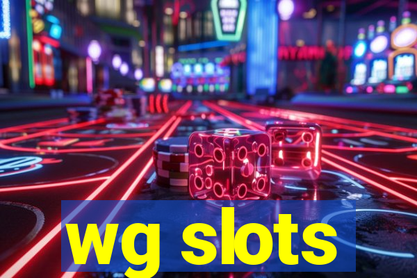 wg slots