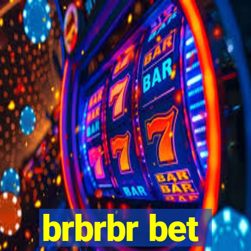 brbrbr bet