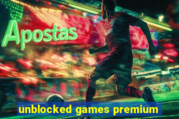 unblocked games premium