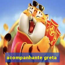 acompanhante greta