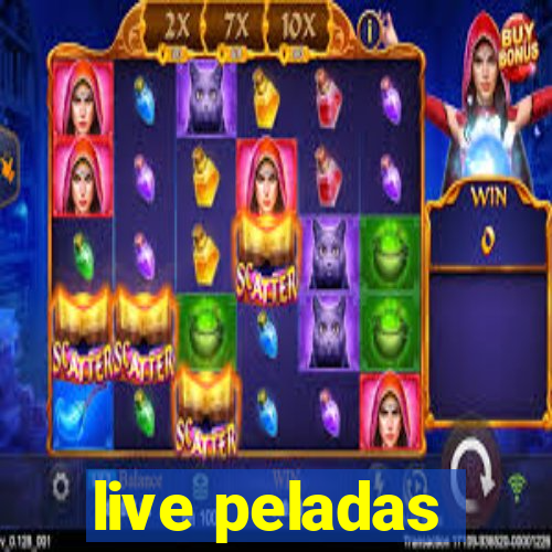 live peladas