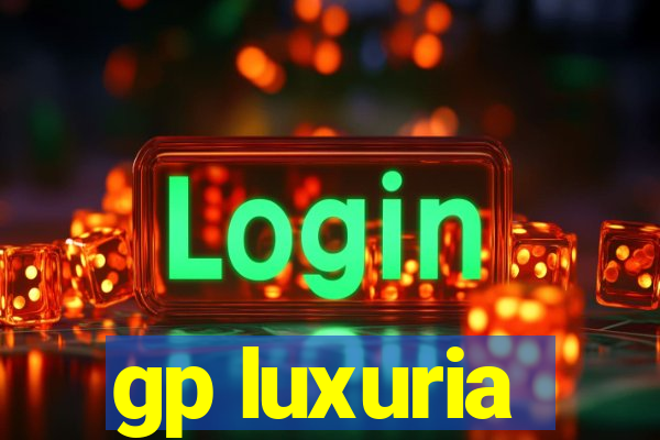 gp luxuria