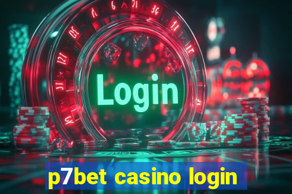 p7bet casino login