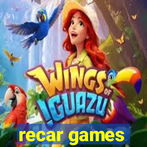 recar games