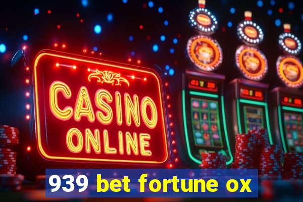 939 bet fortune ox