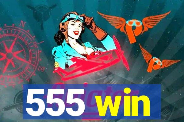 555 win